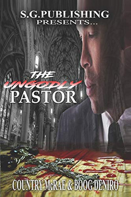 THE UNGODLY PASTOR