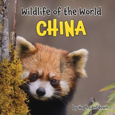 Wildlife Of The World: China