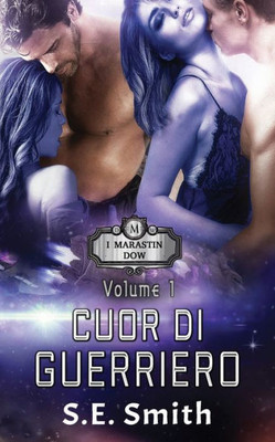 Cuor Di Guerriero (I Marastin Dow) (Italian Edition)