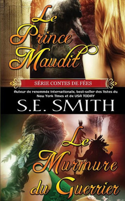 Le Prince Maudit Et Le Murmure Du Guerrier (Série Contes De Fées) (French Edition)