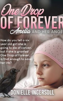 One Drop Of Forever: Amelia And Her Angel