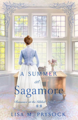 A Summer At Sagamore (Romance At The Gilded Age Resorts)