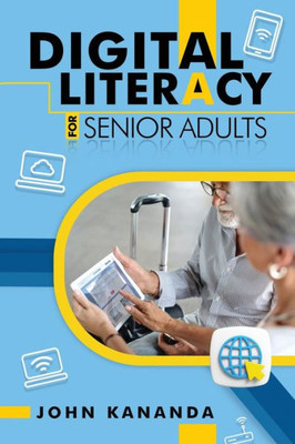 Digital Literacy For Senior Adults