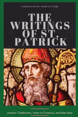 The Writings Of St. Patrick