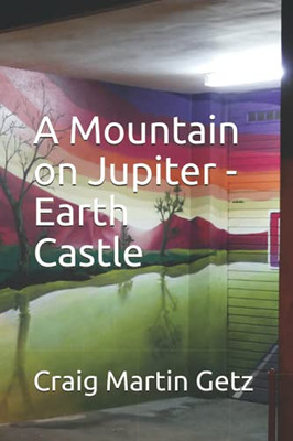 A Mountain on Jupiter - Earth Castle