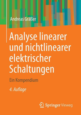 Analyse Linearer Und Nichtlinearer Elektrischer Schaltungen: Ein Kompendium (German Edition)