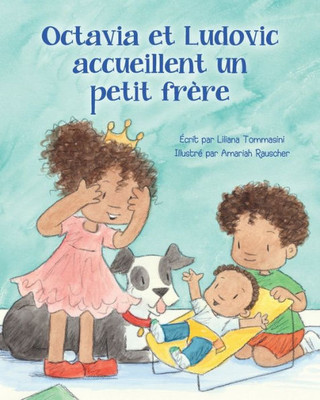 Octavia Et Ludovic Accueillent Un Petit Frère (French Edition)
