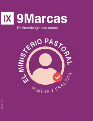 El Ministerio Pastoral: Familia Y Práctica (Spanish Edition)