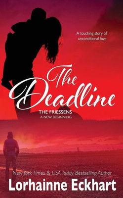 The Deadline (The Friessens: A New Beginning)