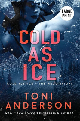 Cold As Ice: Large Print (Cold Justice(R) - The Negotiators: Large Print)