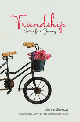 Friendship: Sisters For A Journey