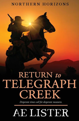 Return To Telegraph Creek (Northern Horizons)