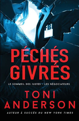 Péchés Givrés (Le Sommeil Des Justes - Les Négociateurs) (French Edition)