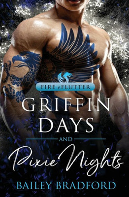 Griffin Days And Pixie Nights (Fire & Flutter)