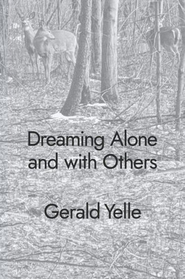 Dreaming Alone And With Others