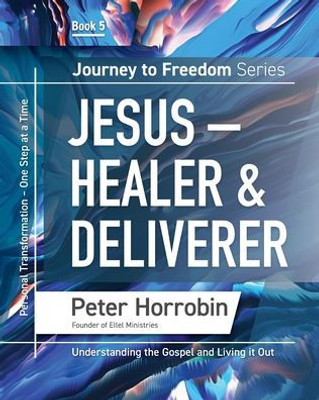 Journey To Freedom 5: Jesus - Healer And Deliverer (Journey To Freedom: The African American Library)