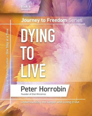 Journey To Freedom 6: Dying To Live (Journey To Freedom: The African American Library)