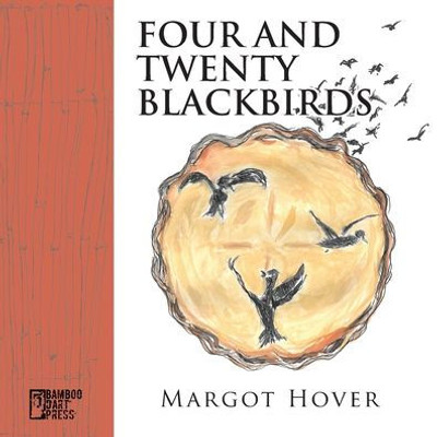 Four And Twenty Blackbirds