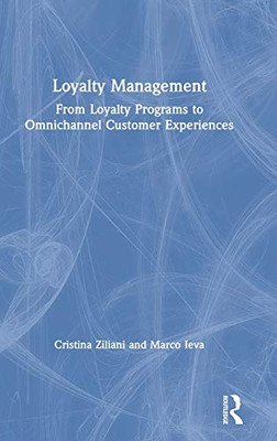 Loyalty Management: From Loyalty Programs to Omnichannel Customer Experiences