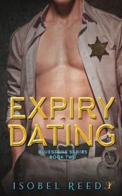 Expiry Dating: Bluestone Series: Book Two