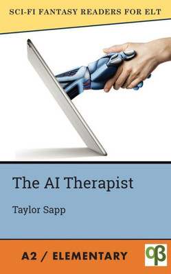 The Ai Therapist (Sci-Fi Fantasy Readers For Elt)