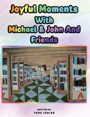 Joyful Moments: With Michael & John And Friends