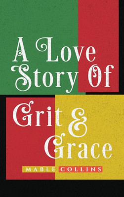 A Love Story Of Grit & Grace