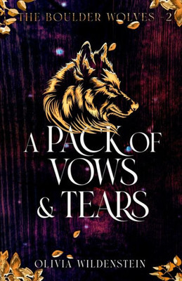 A Pack Of Vows And Tears (Boulder Wolves)