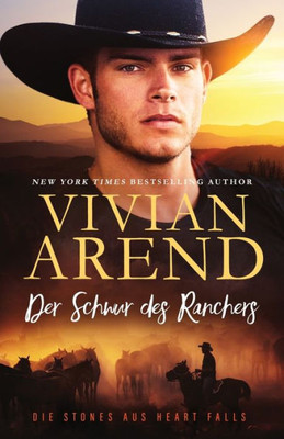 Der Schwur Des Ranchers (Die Stones Aus Heart Falls) (German Edition)