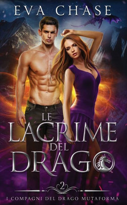 Le Lacrime Del Drago (I Compagni Del Drago Mutaforma) (Italian Edition)