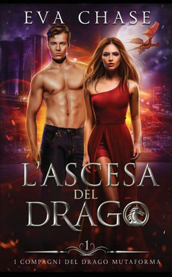 LAscesa Del Drago (I Compagni Del Drago Mutaforma) (Italian Edition)
