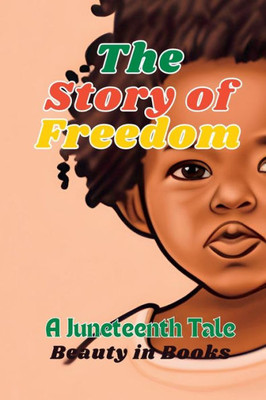 The Story Of Freedom: A Juneteenth Tale