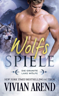 Wolfsspiele (Die Granite Lake Wölfe) (German Edition)