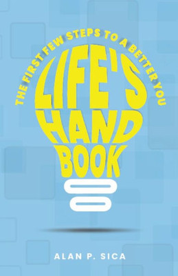 LifeS Handbook: The First Few Steps To A Better You