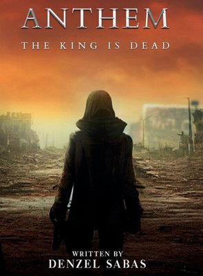 Anthem: The King Is Dead