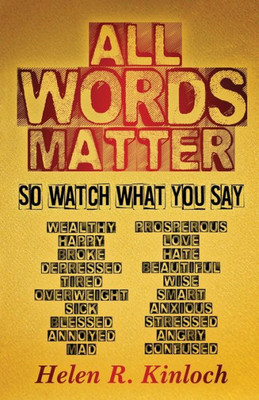 All Words Matter, So... Watch What You Say