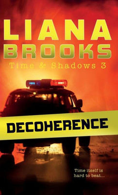 Decoherence (Time & Shadows)