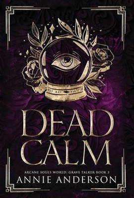 Dead Calm: Arcane Souls World (Grave Talker)