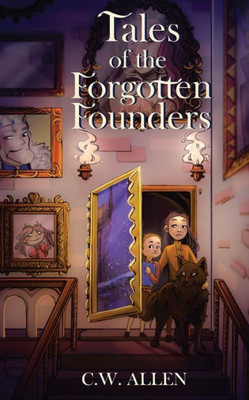 Tales Of The Forgotten Founders