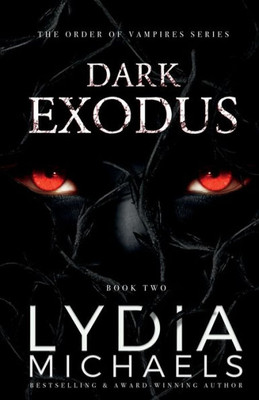 Dark Exodus (The Order Of Vampires)