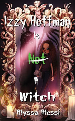 Izzy Hoffman Is Not A Witch