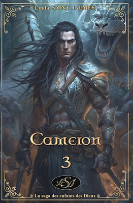 La Saga Des Enfants Des Dieux : 3 - Cameron (French Edition)