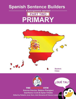 Spanish Primary Sentence Builders - Part 2: A Lexicogrammar Approach