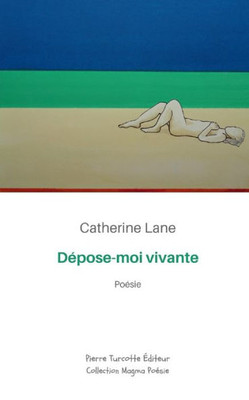 Dépose-Moi Vivante (French Edition)