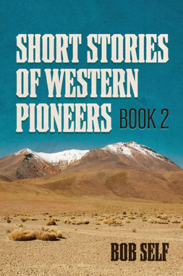 Short Stories Of Western Pioneers: Book 2