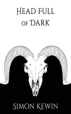 Head Full Of Dark: The Third Story Of His MajestyS Office Of The Witchfinder General, Protecting The Public From The Unnatural Since 1645
