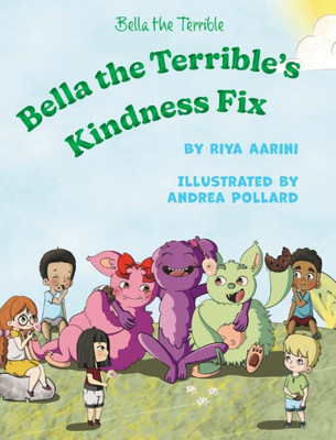 Bella The Terrible's Kindness Fix