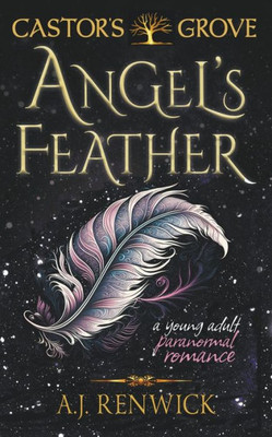 Angel's Feather: A Castor's Grove Young Adult Paranormal Romance