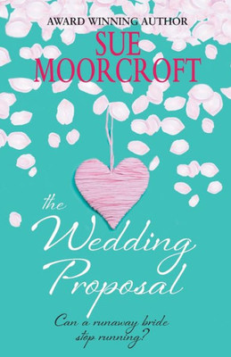 The Wedding Proposal: Can A Runaway Bride Stop Running?