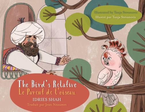 The Bird's Relative / Le Parent De L'Oiseau: Bilingual English-French Edition / Édition Bilingue Anglais-Français (Teaching Stories)